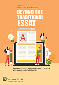 Beyond the Traditional Essay: Increasing Student Agency in a Diverse Classroom with Nondisposable Assignments 