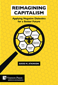 Reimagining Capitalism: Applying Negative Dialectics for a Better Future 