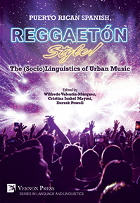 Puerto Rican Spanish, Reggaetón Style! The (Socio)Linguistics of Urban Music 