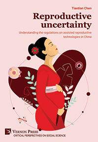 Reproductive uncertainty: Understanding the regulations on assisted reproductive technologies in China 
