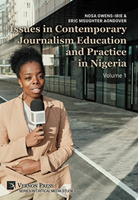 Issues in Contemporary Journalism Education and Practice in Nigeria: Volume 1 