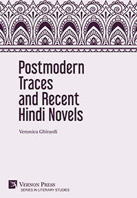 Postmodern Traces and Recent Hindi Novels 