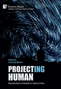 Project(ing) Human: Representations of Disability in Science Fiction 