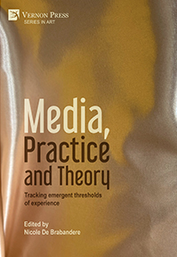 Media, Practice and Theory: Tracking emergent thresholds of experience 