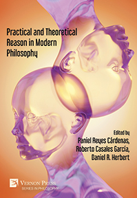 Practical and Theoretical Reason in Modern Philosophy 